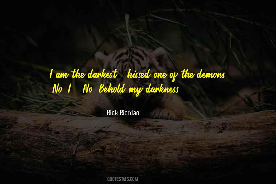 I Am Darkness Quotes #1060270