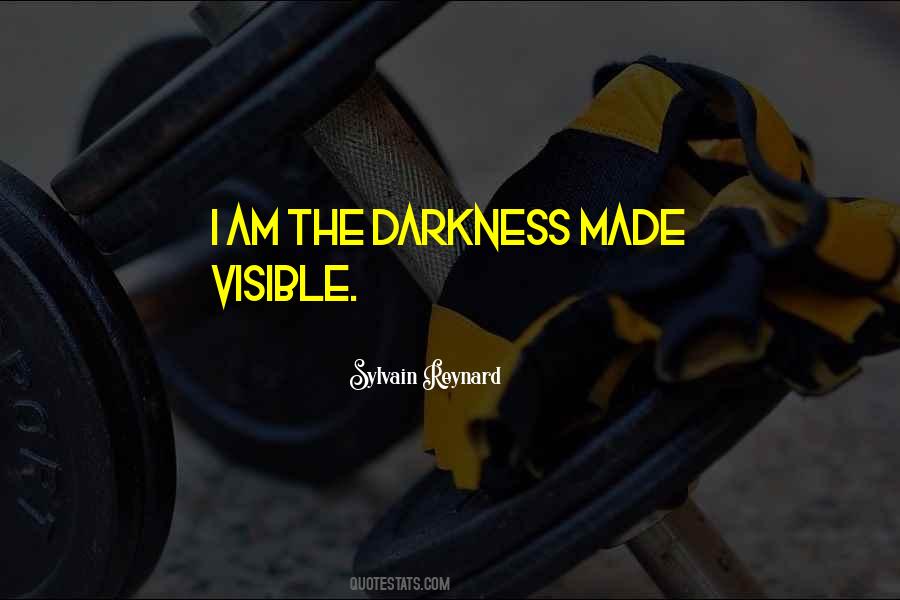 I Am Darkness Quotes #1800508