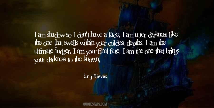 I Am Darkness Quotes #281169