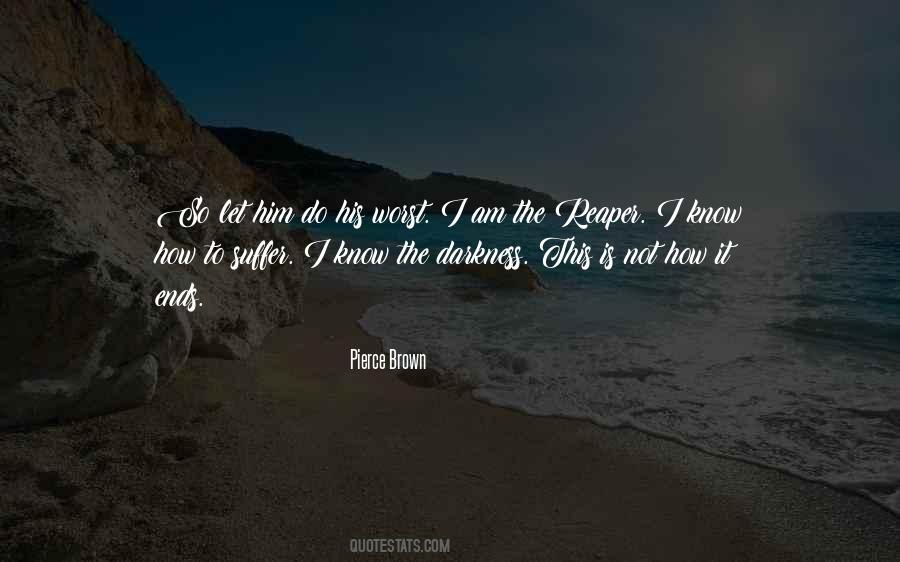 I Am Darkness Quotes #363771