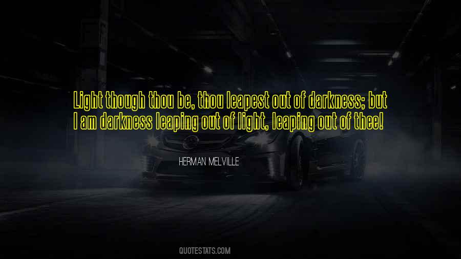I Am Darkness Quotes #488424
