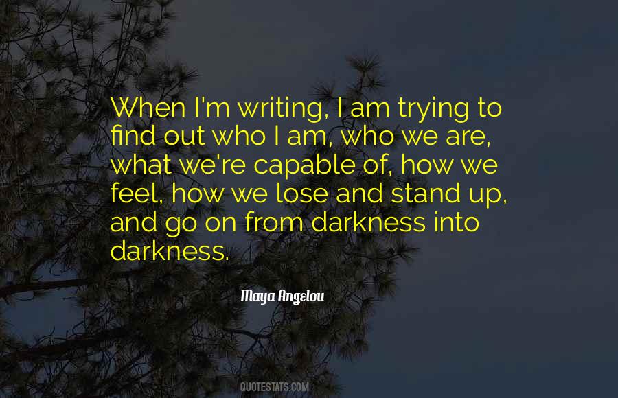 I Am Darkness Quotes #801750