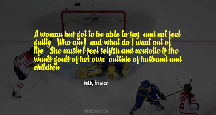 Am I Selfish Quotes #1671156