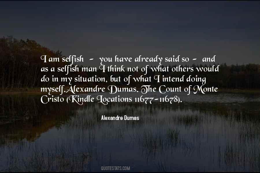 Am I Selfish Quotes #1713105