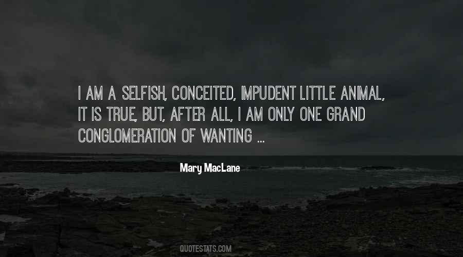 Am I Selfish Quotes #1874425