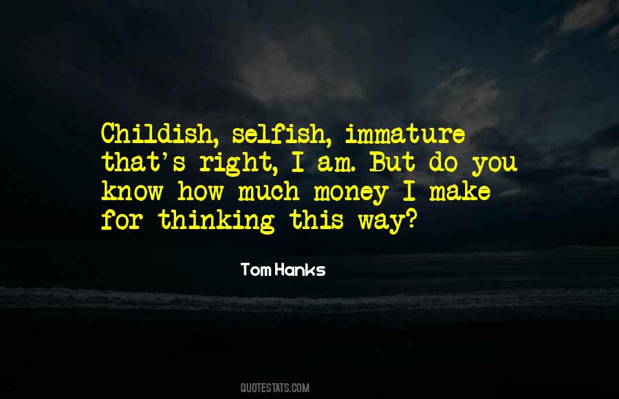 Am I Selfish Quotes #266702