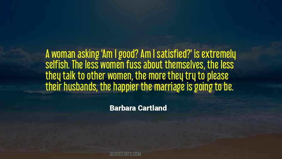 Am I Selfish Quotes #793496