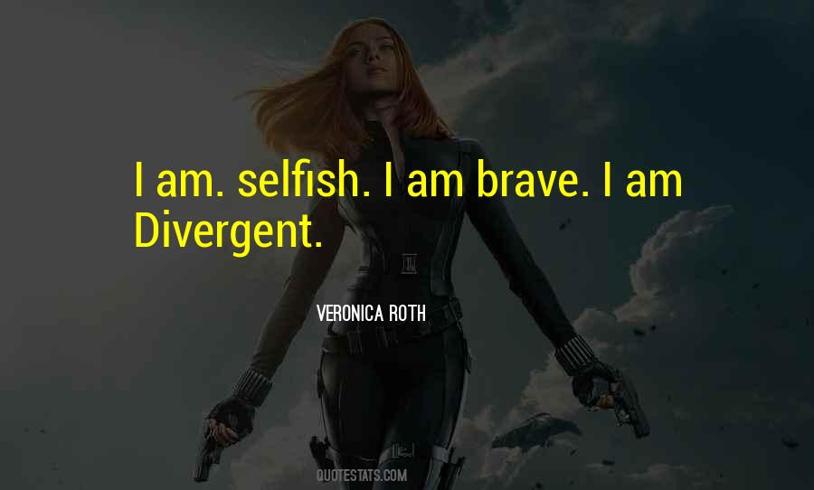 Am I Selfish Quotes #833542