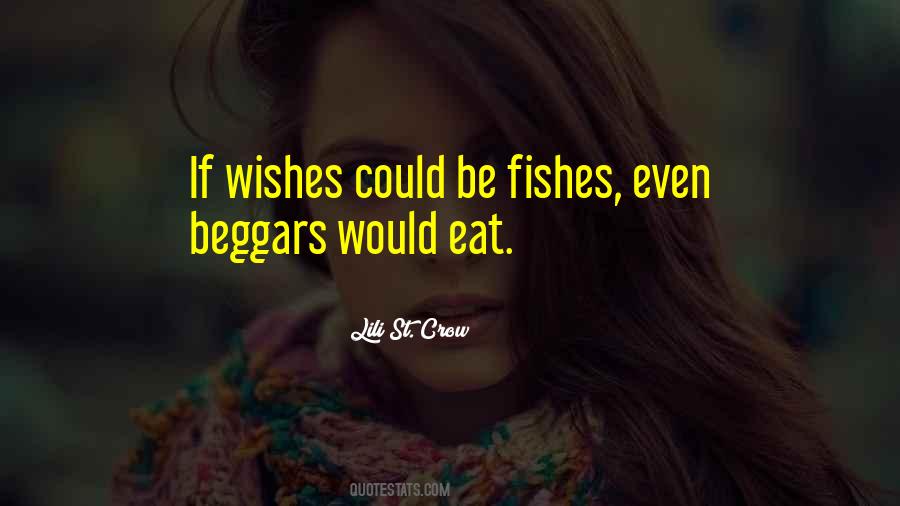 If Wishes Were Fishes Quotes #579536