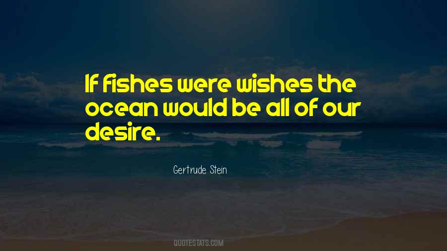 If Wishes Were Fishes Quotes #973400