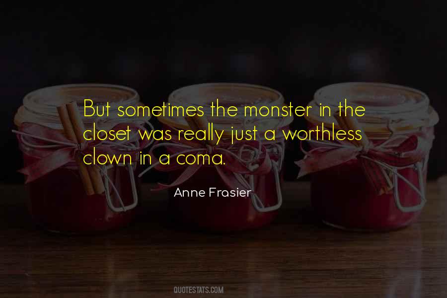The Monster Quotes #1059627