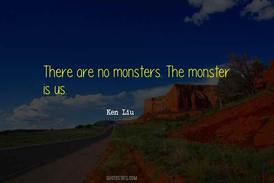 The Monster Quotes #1376595