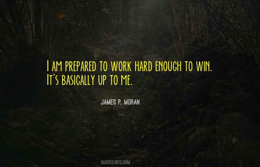 Work Hard Enough Quotes #1175255