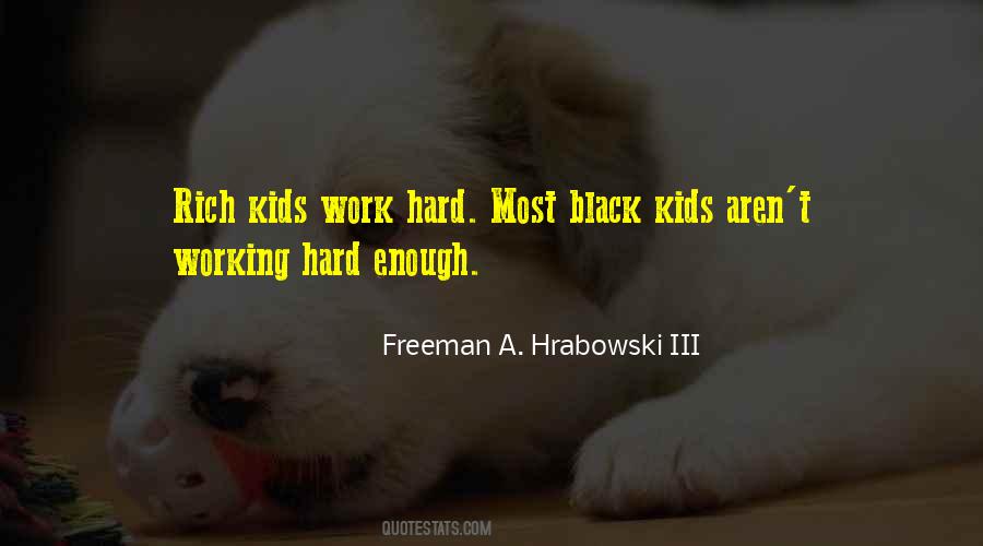 Work Hard Enough Quotes #174587