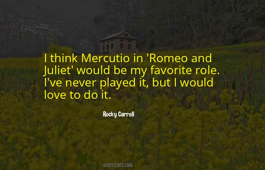 Juliet And Romeo Quotes #1709717