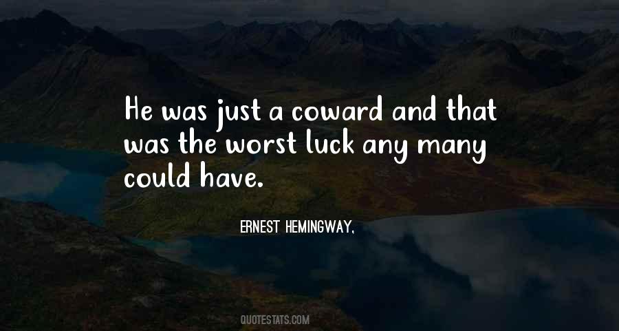 Worst Luck Quotes #1618109