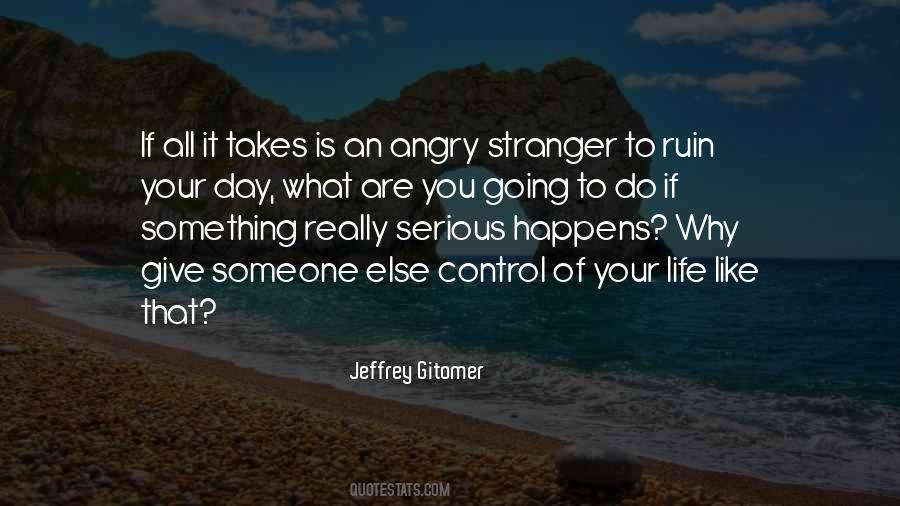 Angry Life Quotes #1744747