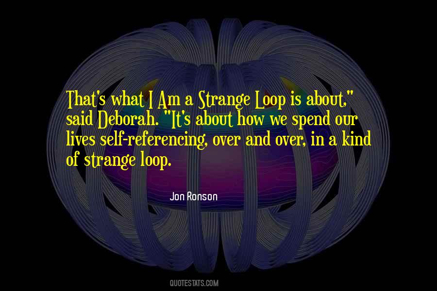 I Am A Strange Loop Quotes #521217