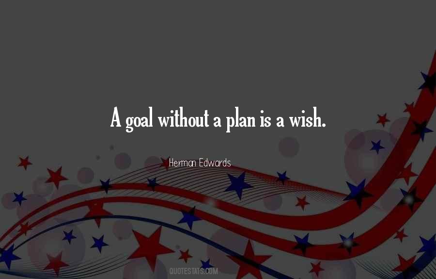 A Goal Without A Plan Is Just A Wish Quotes #267063