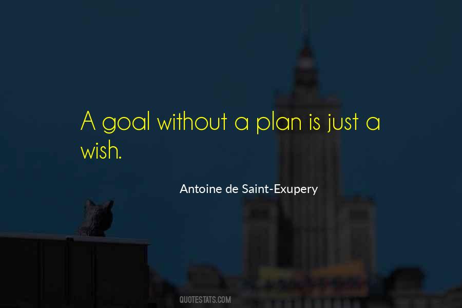 A Goal Without A Plan Is Just A Wish Quotes #410764