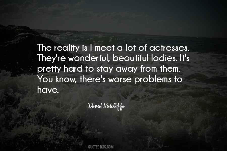 Away From Reality Quotes #1712531