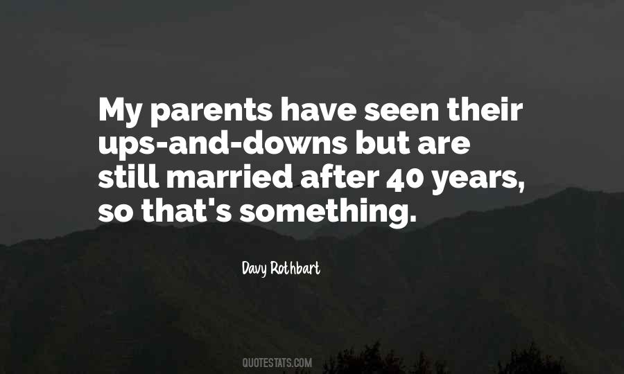 My Ups And Downs Quotes #1282365