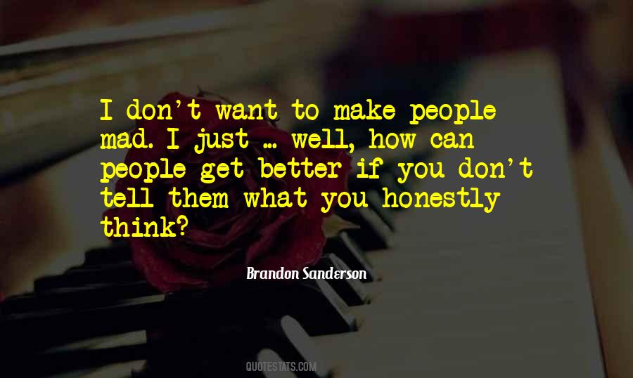 I Want You To Get Mad Quotes #1245015