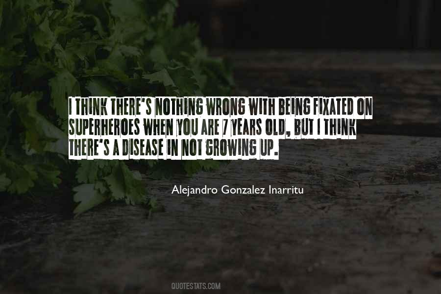 Not Growing Quotes #1015998