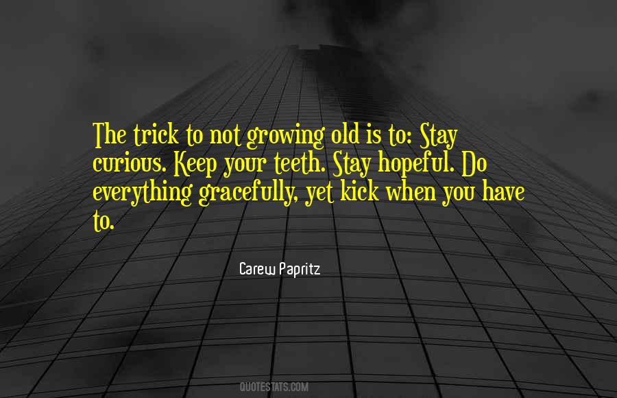 Not Growing Quotes #1298915