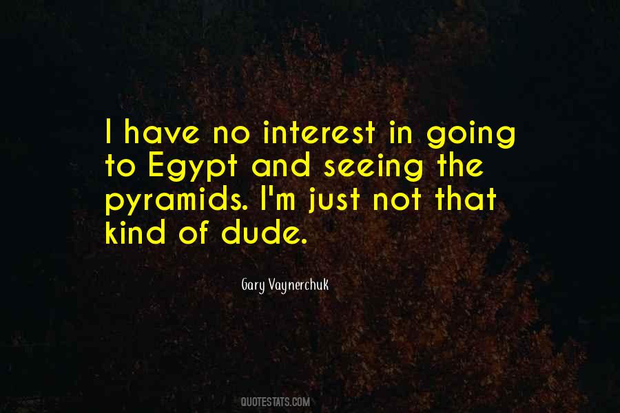 Quotes About The Pyramids #1331087