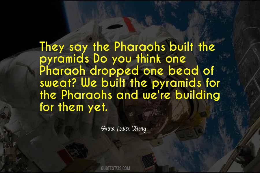 Quotes About The Pyramids #202679