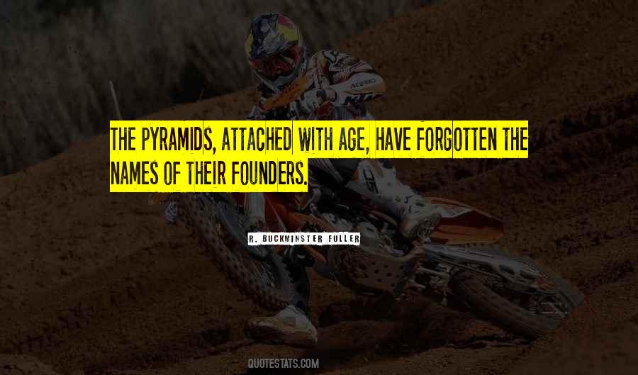 Quotes About The Pyramids #861901