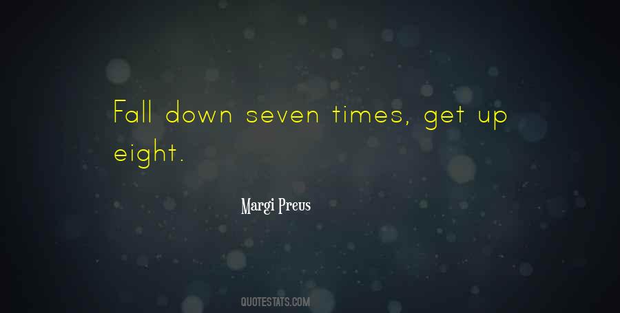 Fall Down Seven Times Quotes #552572