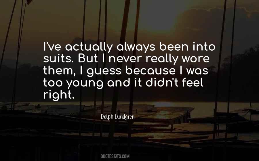 Always Feel Young Quotes #1554418