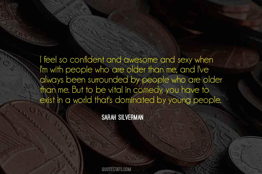 Always Feel Young Quotes #1707063