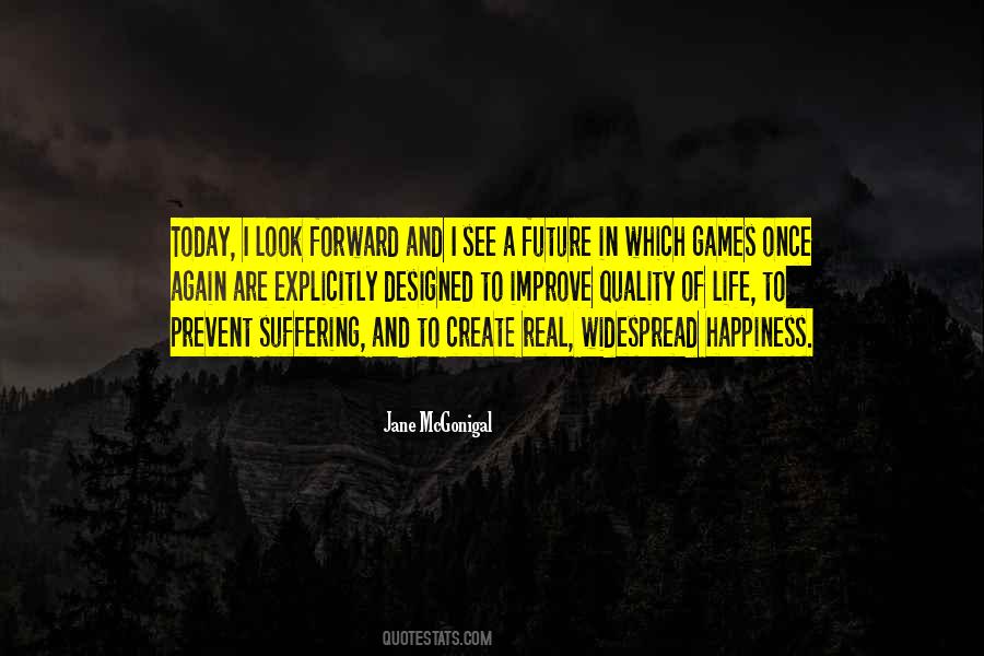 Look Forward In Life Quotes #412105