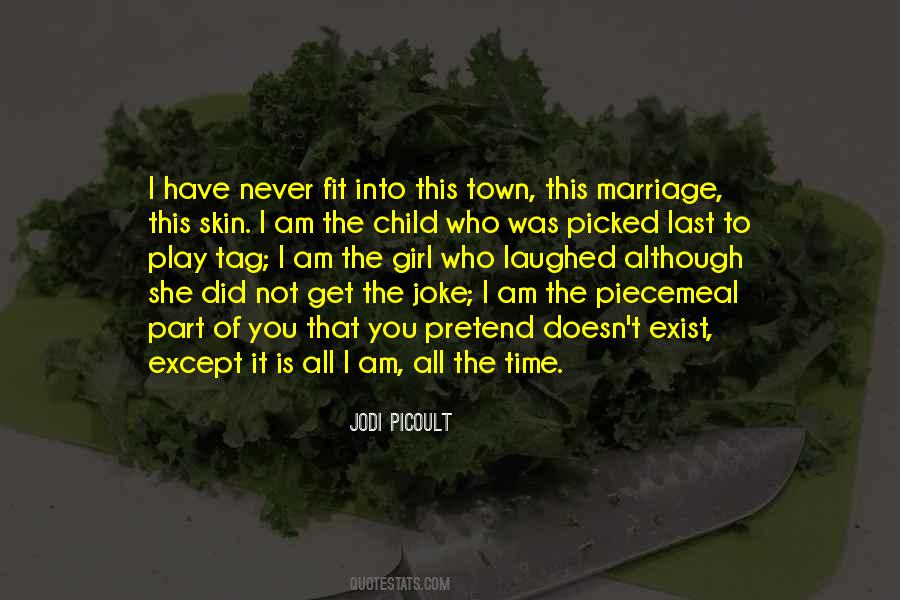 I Am The Girl Quotes #219644