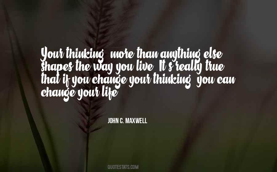 Change Your Thinking Change Your Life Quotes #715377