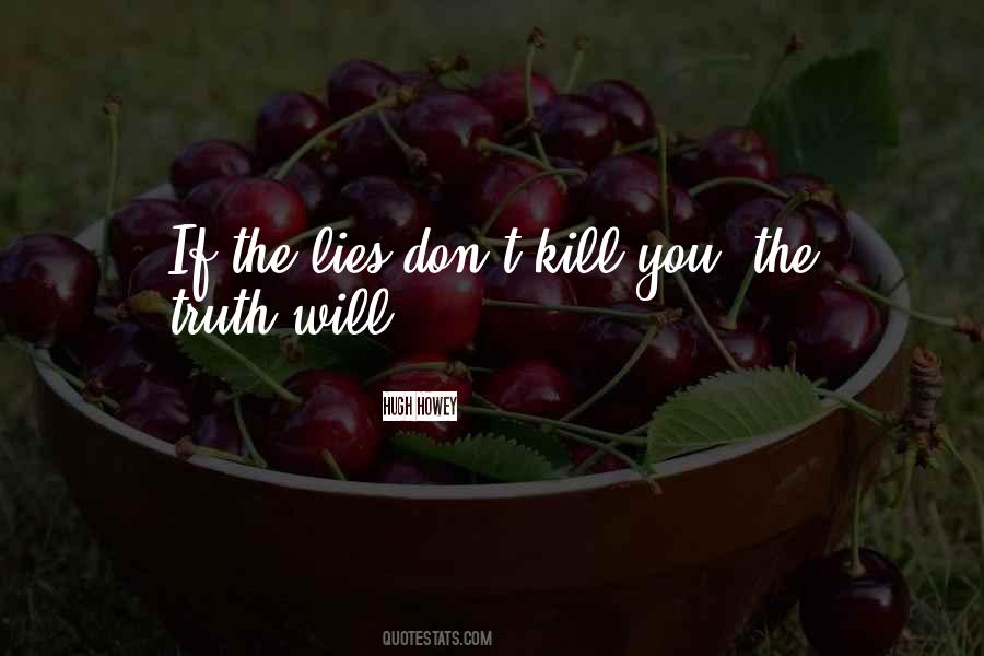 Lies Kill Quotes #1817416