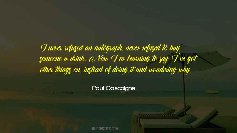 Quotes About Learning Someone #1065429
