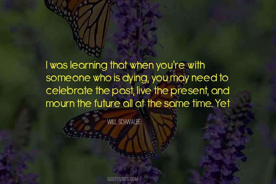 Quotes About Learning Someone #119517