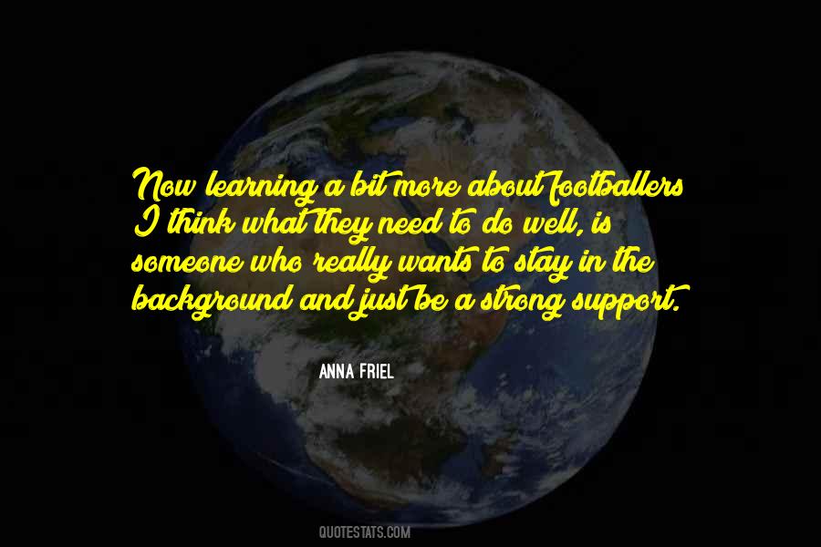 Quotes About Learning Someone #1327197