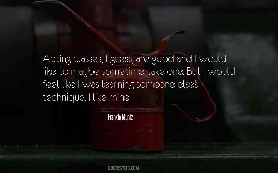 Quotes About Learning Someone #1696830