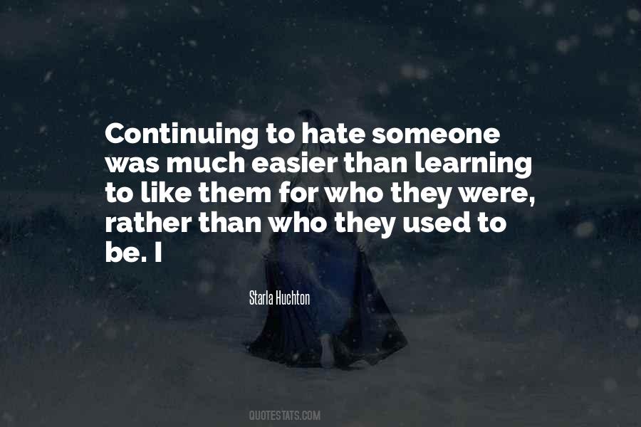 Quotes About Learning Someone #1878622