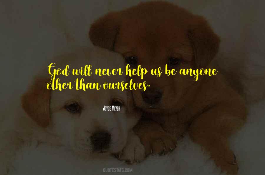 Helping God Quotes #371846