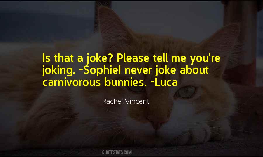 Never Joke Quotes #721163