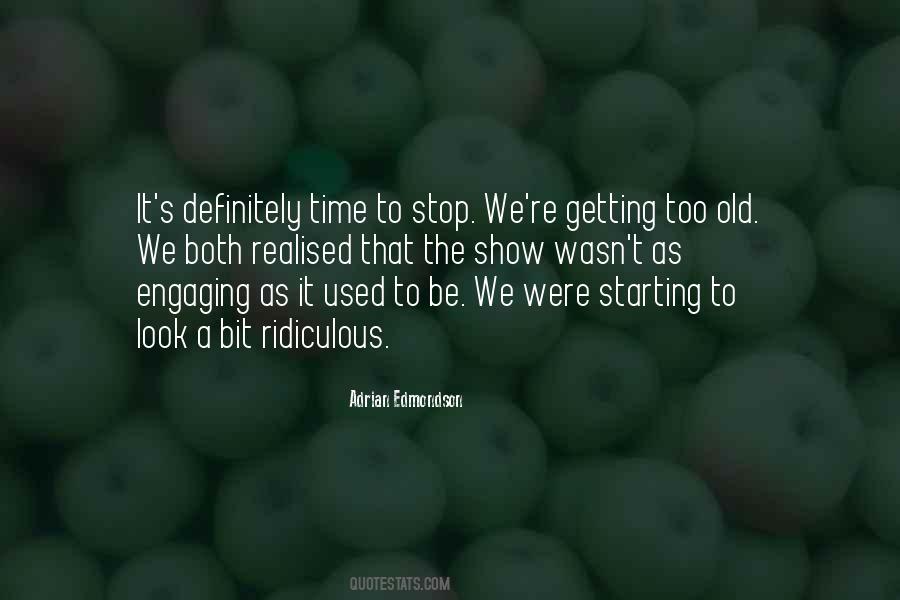 Quotes About Getting Used To It #112446