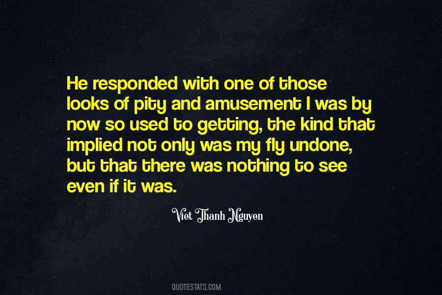Quotes About Getting Used To It #311799