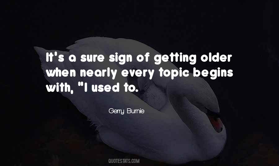 Quotes About Getting Used To It #759572
