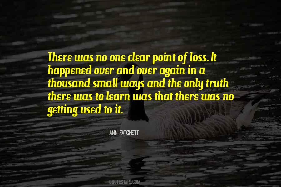 Quotes About Getting Used To It #795589